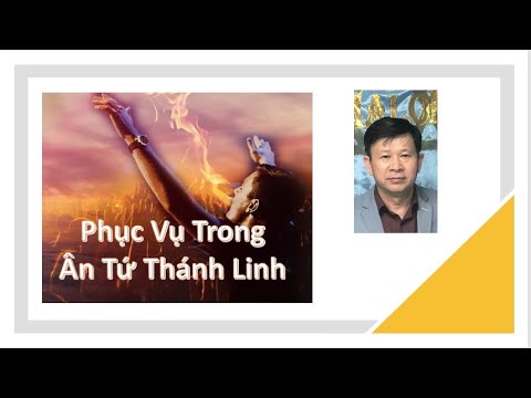 Phục Vụ Trong Ân Tứ Thánh Linh – Ân Tứ Lời Nói .. (P.7)